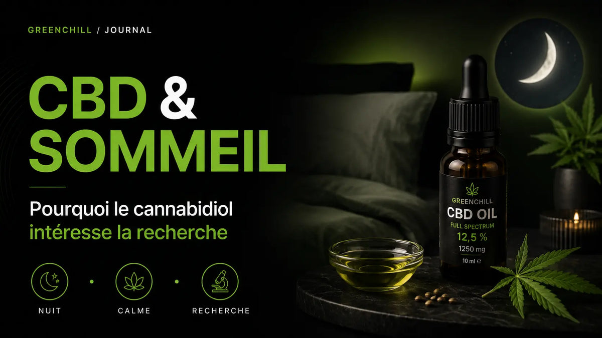 CBD et sommeil : pourquoi le cannabidiol intéresse la recherche Greenchill SARL