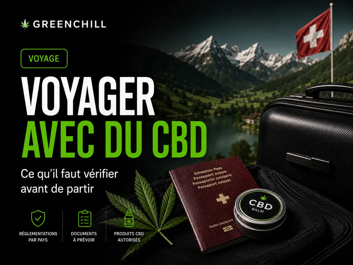 Voyager avec du CBD depuis la Suisse : ce qu’il faut vérifier avant de partir